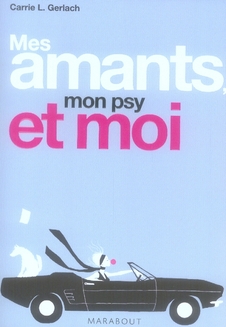 Mes amants, mon psy et moi