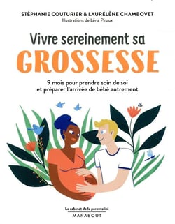 Le cabinet de la parentalité : vivre sereinement sa grossesse - 9 mois pour prendre soin de soi et préparer l'arrivée de bébé autrement