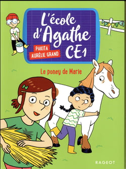 L'école d'Agathe - CE1 Tome 2 : le poney de Marie