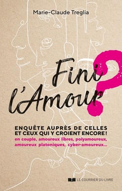 Fini l'amour ? enquête auprès de celles et ceux qui y croient encore !