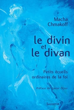 Le divin et le divan - petits écueils ordinaires de la foi