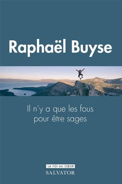 Il n'y a que des fous pour être sages : le don de sagesse