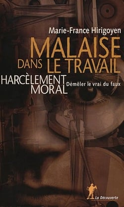 Malaise dans le travail - harcèlement moral : démêler le vrai du faux