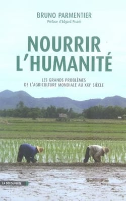Nourrir l'humanité - les grands problèmes de l'agriculture mondiale au XXI siècle