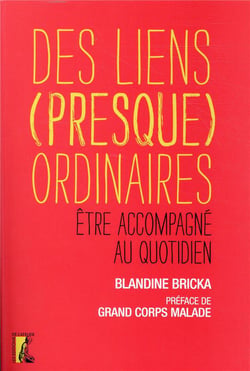 Des liens (presque) ordinaires - avoir besoin d'aide au quotidien