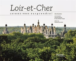 Loir-et-Cher - laissez-vous surprendre !