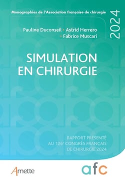 Simulation en chirurgie : Rapport présenté au 126e congrès français de chirurgie (édition 2024)