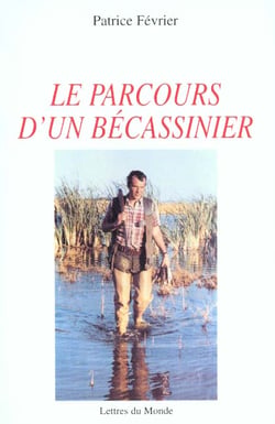 Le parcours d'un becassinier