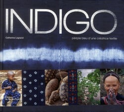 Indigo - périple bleu d'une créatrice textile