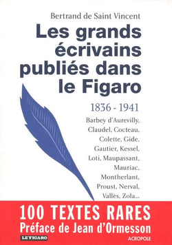 Les grands ecrivains publies dans le figaro, 1836-1941