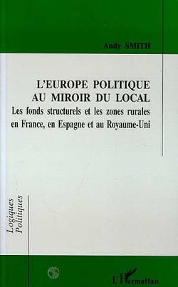 Europe politique au miroir du local - les fonds structurels et les zones rurales en france et en esp