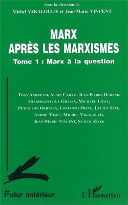 Futur antérieur : Marx après les marxismes t.1 - Marx à la question