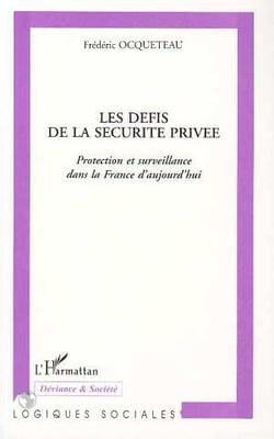 Les défis de la sécurité privée - protection et surveillance dans la France d'aujourd'hui