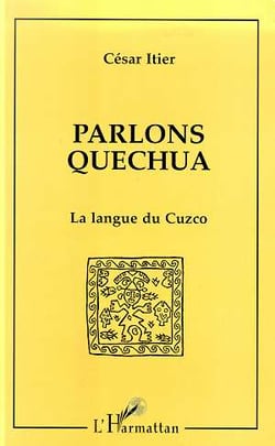 Parlons quechua : La langue du Cuzco