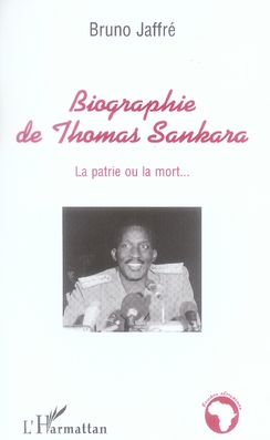 Biographie de thomas sankara - la patrie ou la mort