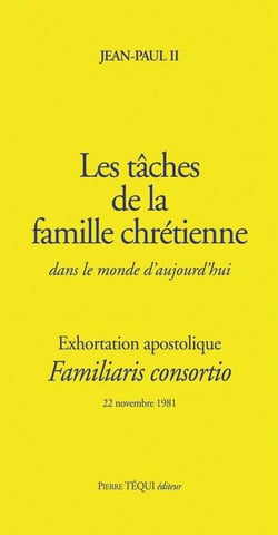 Les tâches de la famille chrétienne dans le monde d'aujourd'hui - familiaris consortio