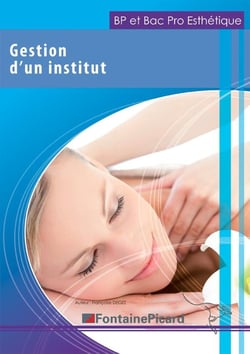 Gestion d'un institut - BP et bac pro esthétique - livre de l'élève