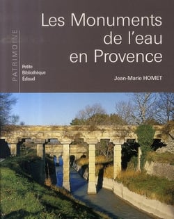Les monuments de l'eau en Provence