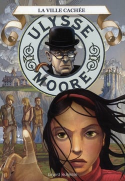 Ulysse Moore Tome 7 : la ville cachée