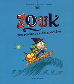 Zouk Tome 4 : des vacances de sorcière