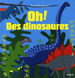 Oh ! des dinosaures