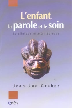L'enfant, la parole et le soin