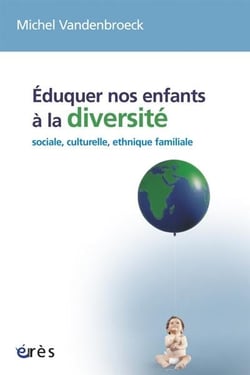 Éduquer nos enfants à la diversité sociale, culturelle, ethnique, familiale