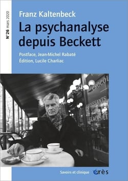 Savoirs et clinique n.26 : mars 2020 - Franz Kaltenbeck, la psychanalyse depuis Beckett