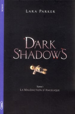 Dark shadows Tome 1 - la malédiction d'Angélique