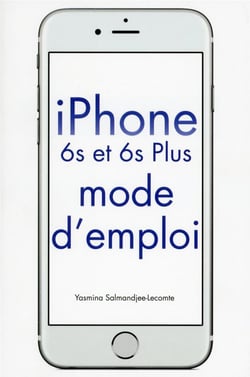 Iphone 6S Et 6S Plus : Mode D'Emploi