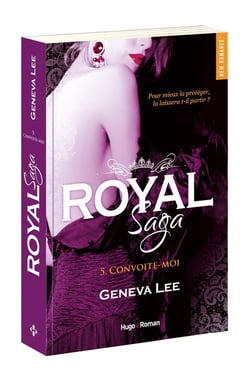 Royal saga Tome 5 : convoite-moi