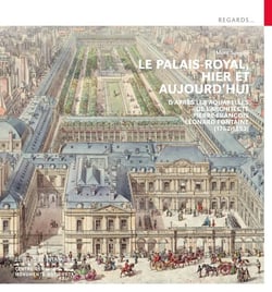 Le palais-royal, hier et aujourd'hui