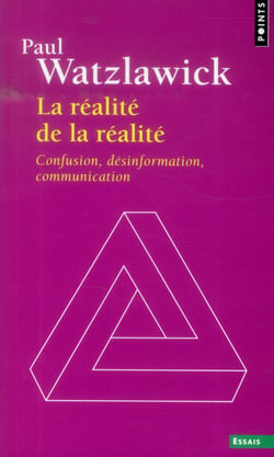 La réalité de la réalité - confusion, désinformation, communication