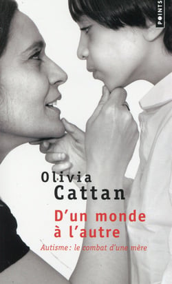 D'un monde à l'autre - autisme : le combat d'une mère