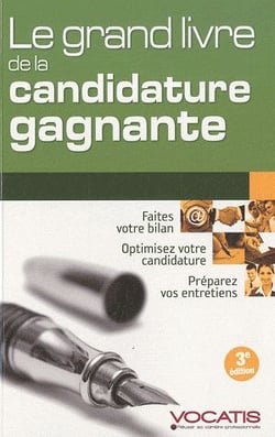 Le grand livre de la candidature gagnante (4e édition)