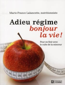 Adieu regime bonjour la vie