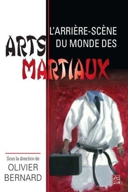 L'arriere-scène du monde des arts martiaux