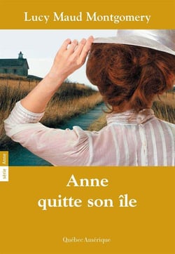 Anne Shirley Tome 3 : Anne quitte son île
