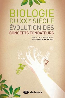 Évolution des concepts fondateurs de la biologie du XXI siècle