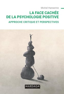 La face cachée de la psychologie positive : approche critique et perspectives
