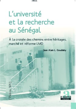 L'université et la recherche au sénégal à la croisée des chemins - entre héritages, marché et reforme lmd