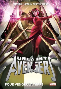 Uncanny Avengers Tome 2 : pour venger la Terre