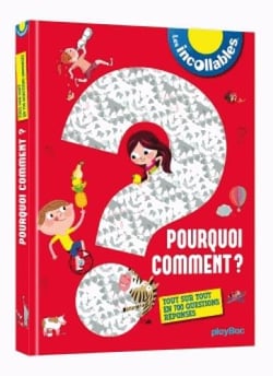Les incollables - 700 pourquoi comment (édition 2017)