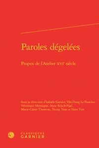 Paroles dégelées - propos de l'atelier XVIe siècle