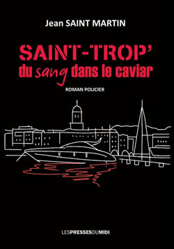 SAINT-TROP' DU SANG DANS LE CAVIAR