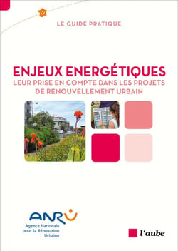 Enjeux energetiques : leur prise en compte dans les projets de renouvellement urbain