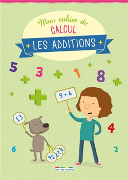 Mon cahier de calcul : les additions