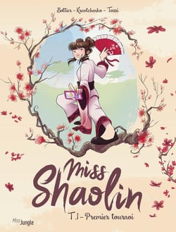 Miss Shaolin Tome 1 : premier tournoi