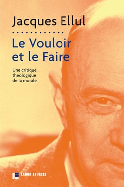 Le vouloir et le faire - une critique théologique de la morale