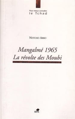 Mangalmé 1965 - la révolte des Moubi